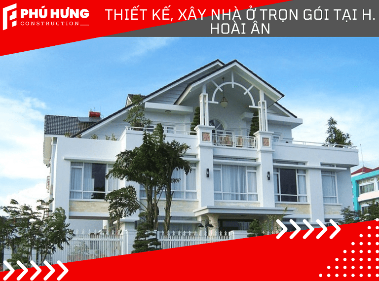 Thiết kế, xây nhà ở trọn gói tại H. Hoài Ân